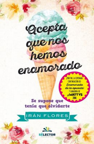 Buch Acepta Que Nos Hemos Enamorado Iran Flores