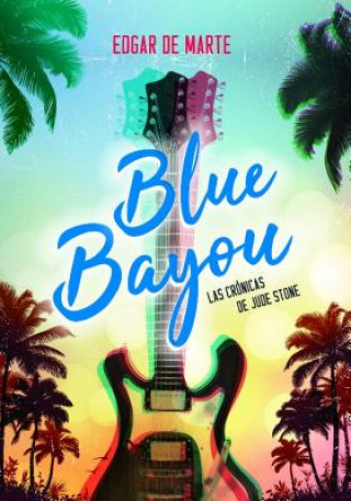 Libro Blue Bayou Edgar Garcia Jimenez