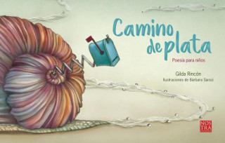 Knjiga Camino de Plata: Poesía Para Ni?os Gilda Rincon