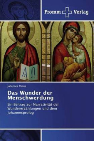 Книга Wunder der Menschwerdung Johannes Thüne