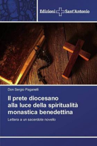 Carte prete diocesano alla luce della spiritualita monastica benedettina Don Sergio Paganelli
