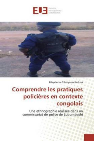 Książka Comprendre les pratiques polici?res en contexte congolais Ildephonse Tshinyama Kadima