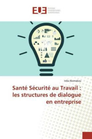 Knjiga Sante Securite au Travail Iréla Akemakou