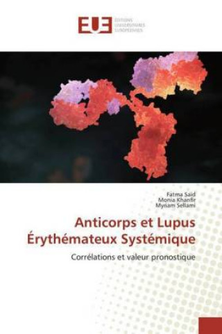 Kniha Anticorps et Lupus Érythémateux Systémique Fatma Sa?d