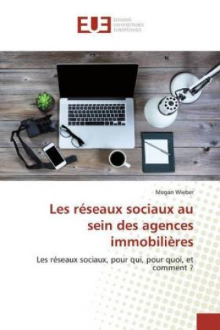 Kniha Les réseaux sociaux au sein des agences immobili?res Megan Wieber