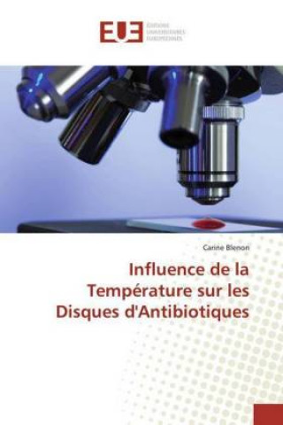 Kniha Influence de la Température sur les Disques d'Antibiotiques Carine Blenon