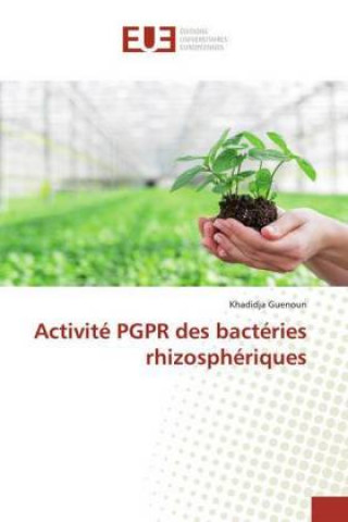 Kniha Activité PGPR des bactéries rhizosphériques Khadidja Guenoun