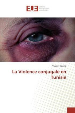 Libro La Violence conjugale en Tunisie Youssef Nouma