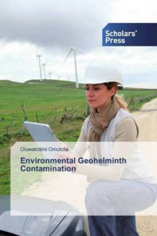 Книга Environmental Geohelminth Contamination Oluwarotimi Omotola