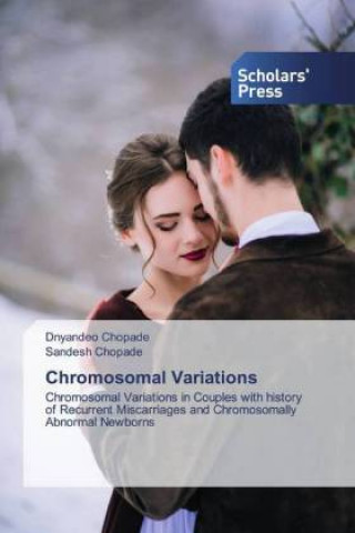 Knjiga Chromosomal Variations Dnyandeo Chopade