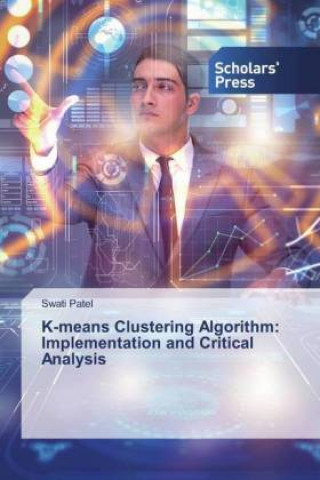 Книга K-means Clustering Algorithm: Implementation and Critical Analysis Swati Patel