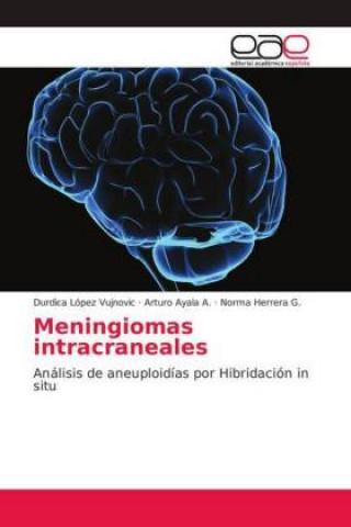 Książka Meningiomas intracraneales Durdica López Vujnovic