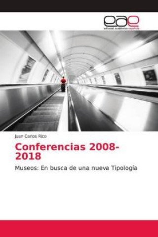 Книга Conferencias 2008-2018 Juan Carlos Rico