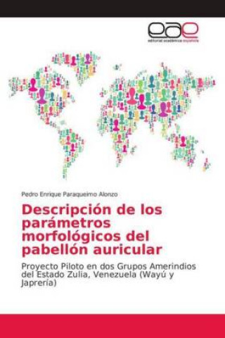 Kniha Descripción de los parámetros morfológicos del pabellón auricular Pedro Enrique Paraqueimo Alonzo