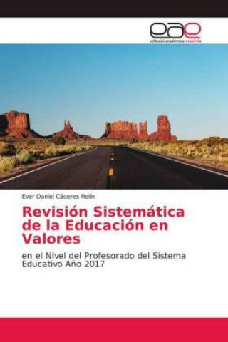 Kniha Revisión Sistemática de la Educación en Valores Ever Daniel Cáceres Rolín