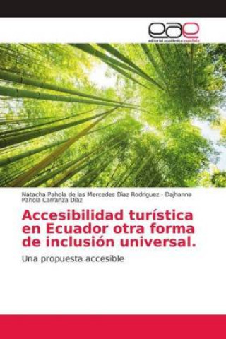 Książka Accesibilidad turística en Ecuador otra forma de inclusión universal. Natacha Pahola de las Mercedes D?az Rodriguez