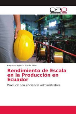 Buch Rendimiento de Escala en la Producción en Ecuador Raymond Agustín Portilla Pinto