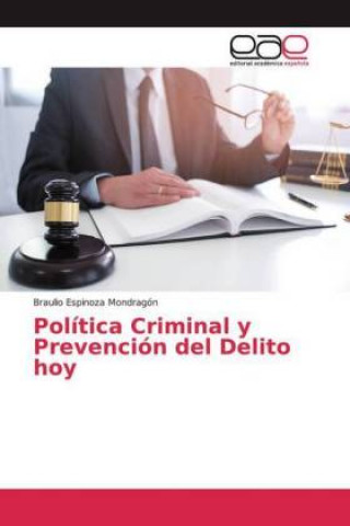 Książka Política Criminal y Prevención del Delito hoy Braulio Espinoza Mondragón