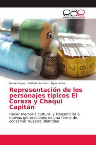 Carte Representación de los personajes típicos El Coraza y Chaqui Capitán Ismael Yepez