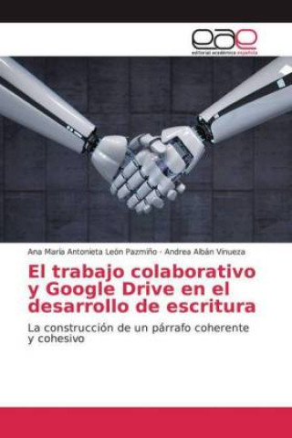 Carte El trabajo colaborativo y Google Drive en el desarrollo de escritura Ana María Antonieta León Pazmi?o