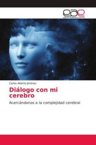 Книга Diálogo con mi cerebro Carlos Alberto Jiménez