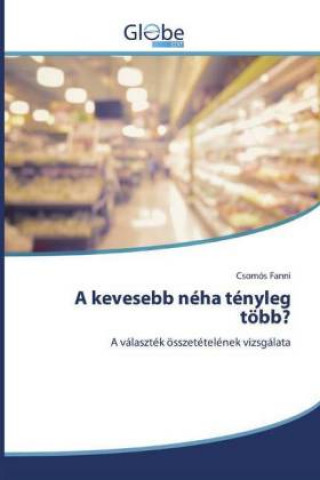 Книга A kevesebb néha tényleg több? Csomós Fanni