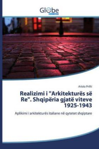 Libro Realizimi i "Arkitekturës së Re". Shqipëria gjatë viteve 1925-1943 Ariola Prifti