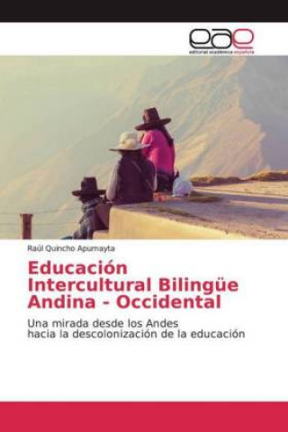 Książka Educación Intercultural Bilingüe Andina - Occidental Raúl Quincho Apumayta