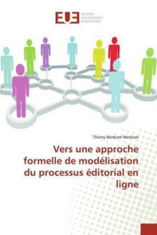 Kniha Vers une approche formelle de modélisation du processus éditorial en ligne Thierry Nenkam Nenkam