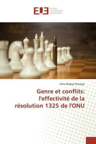 Kniha Genre et conflits: l'effectivité de la résolution 1325 de l'ONU Aime Robeye Rirangar