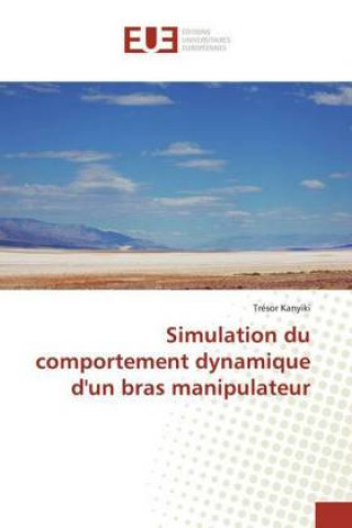 Knjiga Simulation du comportement dynamique d'un bras manipulateur Trésor Kanyiki