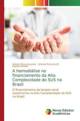 Carte A hemodiálise no financiamento da Alta Complexidade do SUS no Brasil Antonio Pescuma Junior