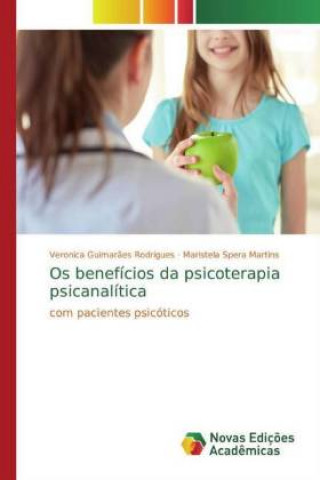Carte Os benefícios da psicoterapia psicanalítica Veronica Guimar?es Rodrigues