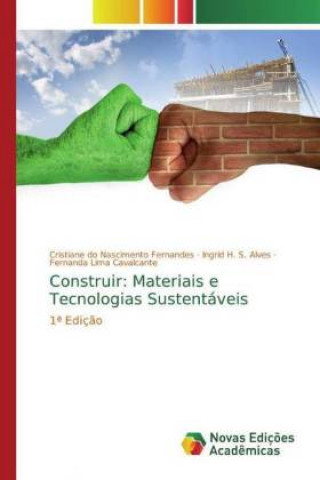 Книга Construir: Materiais e Tecnologias Sustentáveis Cristiane do Nascimento Fernandes