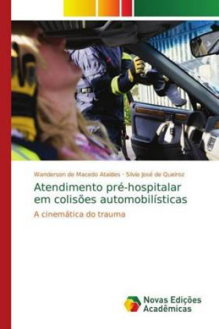 Kniha Atendimento pré-hospitalar em colis?es automobilísticas Wanderson de Macedo Ataídes