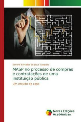 Knjiga MASP no processo de compras e contrataç?es de uma instituiç?o pública Simone Barcellos de Jesus Targueta