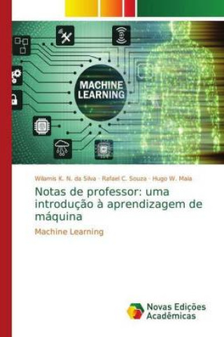 Buch Notas de professor: uma introduç?o ? aprendizagem de máquina Wilamis K. N. da Silva