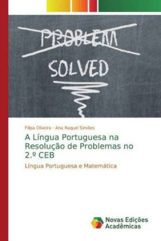Könyv A Língua Portuguesa na Resoluç?o de Problemas no 2.? CEB Filipa Oliveira