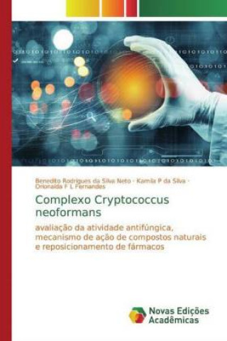 Книга Complexo Cryptococcus neoformans Benedito Rodrigues da Silva Neto