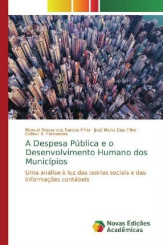 Boek A Despesa Pública e o Desenvolvimento Humano dos Municípios Manuel Roque dos Santos Filho