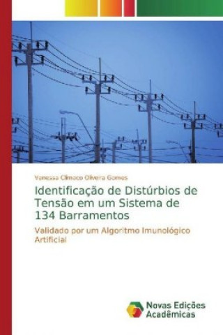 Kniha Identificaç?o de Distúrbios de Tens?o em um Sistema de 134 Barramentos Vanessa Clímaco Oliveira Gomes