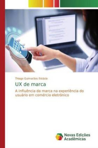 Kniha UX de marca Thiago Guimar?es Estácio