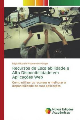 Livre Recursos de Escalabilidade e Alta Disponibilidade em Aplicaç?es Web Régis Eduardo Weizenmann Gregol