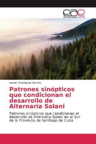 Knjiga Patrones sinópticos que condicionan el desarrollo de Alternaria Solani Leonel Domínguez Borrero