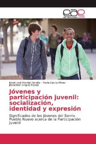 Książka Jóvenes y participación juvenil: socialización, identidad y expresión Kevin José Montiel Peralta