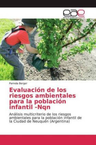 Kniha Evaluación de los riesgos ambientales para la población infantil -Nqn Pamela Berger