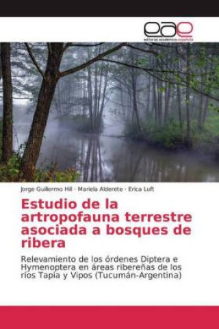 Carte Estudio de la artropofauna terrestre asociada a bosques de ribera Jorge Guillermo Hill