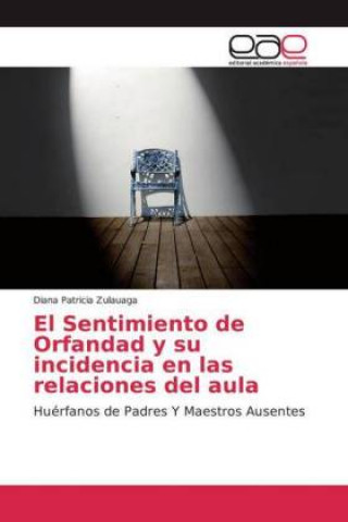 Boek Sentimiento de Orfandad y su incidencia en las relaciones del aula Diana Patricia Zulauaga