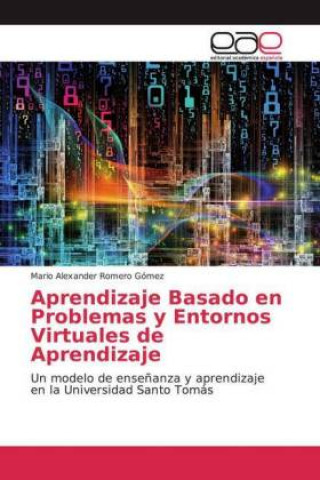 Książka Aprendizaje Basado en Problemas y Entornos Virtuales de Aprendizaje Mario Alexander Romero Gómez