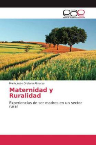 Carte Maternidad y Ruralidad María Jesús Orellana Almarza